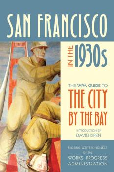 Читать San Francisco in the 1930s - Federal Writers Project of the Works Progress Administration