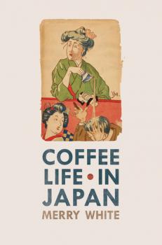 Читать Coffee Life in Japan - Merry White