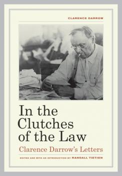 Читать In the Clutches of the Law - Clarence Darrow