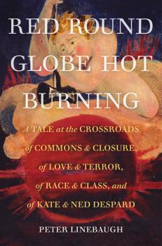 Читать Red Round Globe Hot Burning - Peter Linebaugh