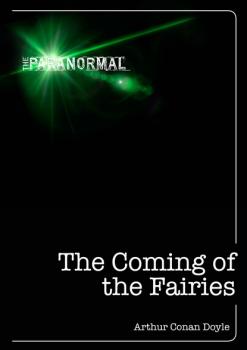 Читать The Coming of the Fairies - Arthur Conan Doyle