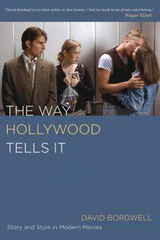 Читать The Way Hollywood Tells It - David  Bordwell