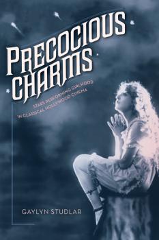 Читать Precocious Charms - Gaylyn Studlar