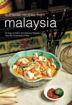 Читать Authentic Recipes from Malaysia - Wendy Hutton