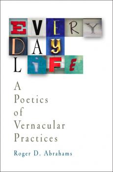 Читать Everyday Life - Roger D. Abrahams