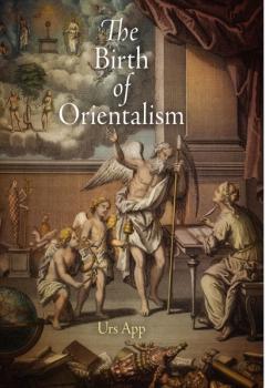 Читать The Birth of Orientalism - Urs App