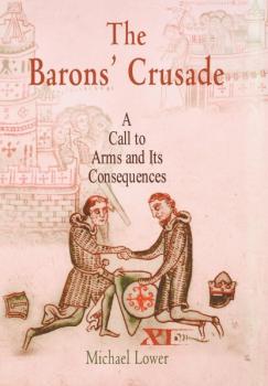 Читать The Barons' Crusade - Michael Lower