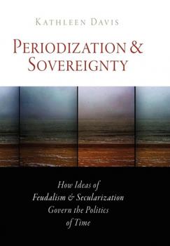 Читать Periodization and Sovereignty - Kathleen  Davis