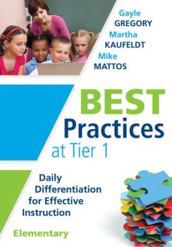 Читать Best Practices at Tier 1 [Elementary] - Gayle Gregory