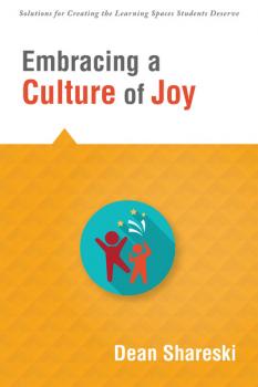 Читать Embracing a Culture of Joy - Dean Shareski