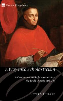 Читать A Way into Scholasticism - Peter S. Dillard
