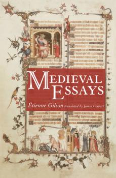 Читать Medieval Essays - Étienne Gilson