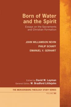 Читать Born of Water and the Spirit - Philip Schaff