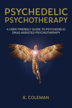 Читать Psychedelic Psychotherapy - R. Coleman