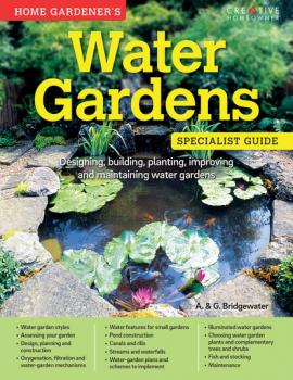 Читать Home Gardener's Water Gardens (UK Only) - A. & G. Bridgewater