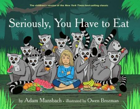 Читать Seriously, You Have to Eat - Adam  Mansbach