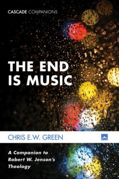 Читать The End Is Music - Chris E. W. Green