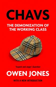 Читать Chavs - Owen Jones