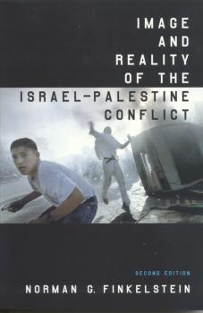 Читать Image and Reality of the Israel-Palestine Conflict - Norman Finkelstein