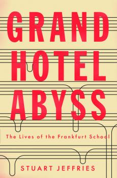Читать Grand Hotel Abyss - Stuart Jeffries