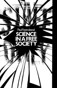 Читать Science in a Free Society - Paul Feyerabend K.