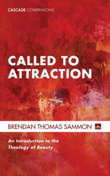 Читать Called to Attraction - Brendan Thomas Sammon
