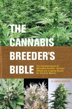 Читать The Cannabis Breeder's Bible - Greg Green