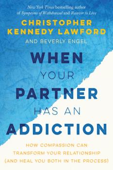 Читать When Your Partner Has an Addiction - Beverly  Engel