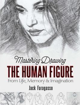 Читать Mastering Drawing the Human Figure - Jack Faragasso