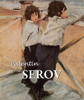 Читать Valentin Serov - Dmitri V.  Sarabianov