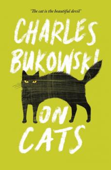 Читать On Cats - Charles Bukowski