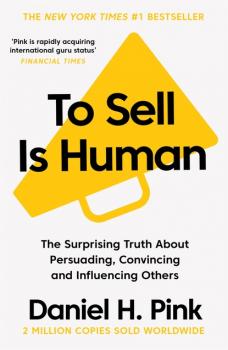 Читать To Sell is Human - Daniel H Pink