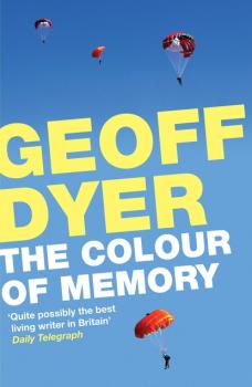 Читать The Colour of Memory - Geoff  Dyer