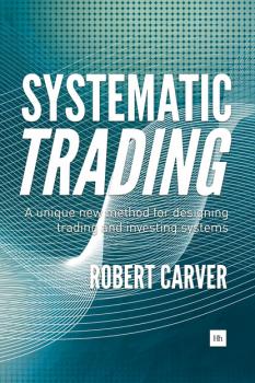 Читать Systematic Trading - Robert Carver