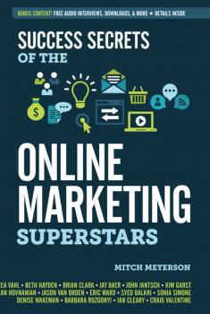 Читать Success Secrets of the Online Marketing Superstars - Mitch Meyerson