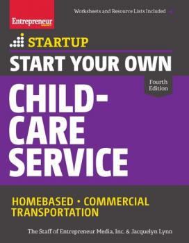 Читать Start Your Own Child-Care Service - Jacquelyn Lynn