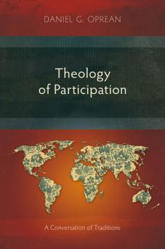 Читать Theology of Participation - Daniel G. Oprean
