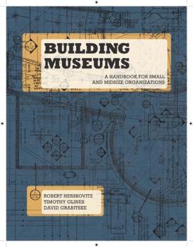 Читать Building Museums - Robert  Herskovitz
