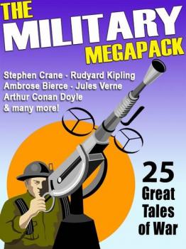 Читать The Military MEGAPACK ® - Жюль Верн