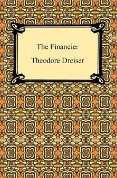 Читать The Financier - Theodore Dreiser