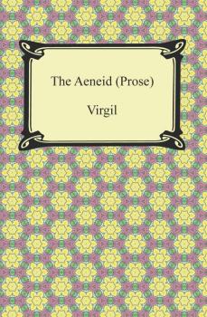 Читать The Aeneid (Prose) - Virgil