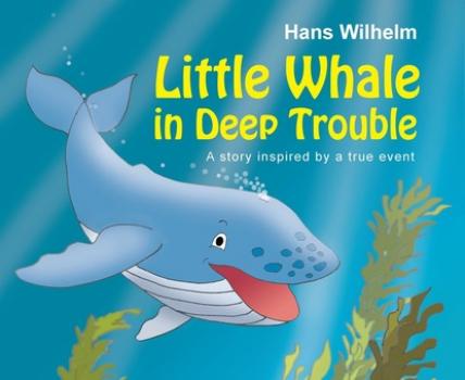 Читать Little Whale in Deep Trouble - Hans  Wilhelm