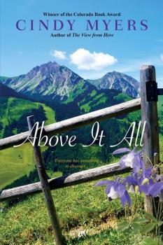 Читать Above It All - Cindy Myers