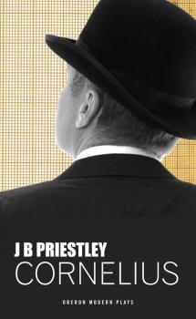 Читать Cornelius - J.B.  Priestley