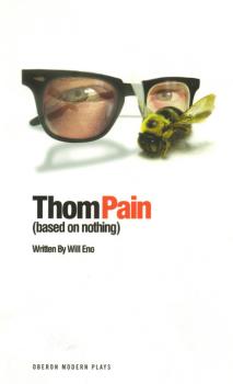 Читать Thom Pain (based on nothing) - Will Eno