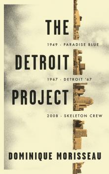 Читать The Detroit Project - Dominique Morisseau