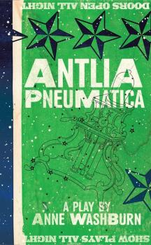 Читать Antlia Pneumatica (TCG Edition) - Anne Washburn