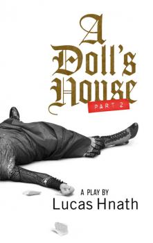 Читать A Doll's House, Part 2 (TCG Edition) - Lucas Hnath