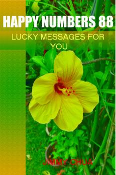 Читать Happy Numbers 88 - Lucky Messages for You - Jimmy Chua