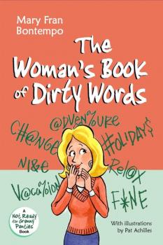 Читать The Woman's Book of Dirty Words - Mary Fran Bontempo